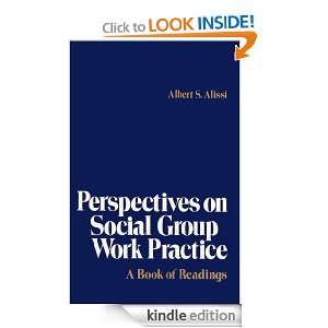 Perspectives on Social Group Work Practice: Albert S. Alissi:  