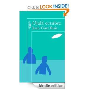 Ojalá octubre (Alfaguara Hispanica) (Spanish Edition): Cruz Ruiz Juan 