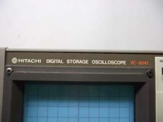 HITACHI VC 6041 DIGITAL STORAGE OSCILLOSCOPE  