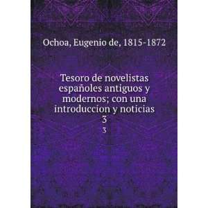   con una introduccion y noticias. 3 Eugenio de, 1815 1872 Ochoa Books
