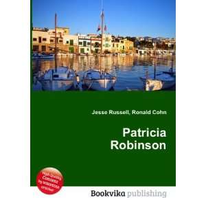 Patricia Robinson Ronald Cohn Jesse Russell  Books