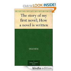 The story of my first novel; How a novel is written Duchess  