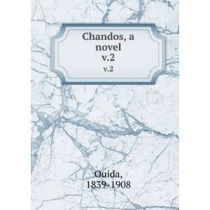  Chandos, a novel. v.2 1839 1908 Ouida Books