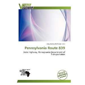    Pennsylvania Route 839 (9786138530558) Ozzy Ronny Parthalan Books