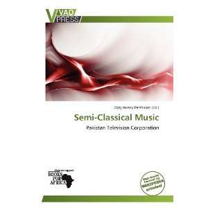  Semi Classical Music (9786138749165) Ozzy Ronny Parthalan Books