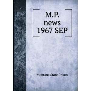  M.P. news. 1967 SEP: Montana State Prison: Books