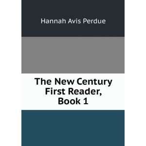    The New Century First Reader, Book 1 Hannah Avis Perdue Books