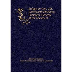  Eulogy on Gen. Chs. Cotesworth Pinckney President General 
