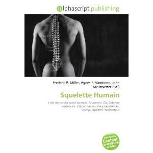  Squelette Humain (French Edition) (9786132783189) Books
