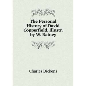   Copperfield, Illustr. by W. Rainey Charles Dickens  Books