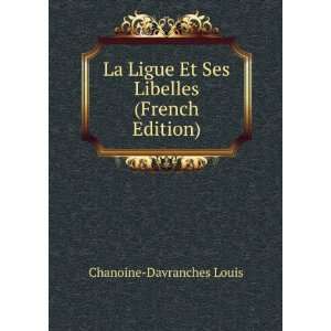  Et Ses Libelles (French Edition) Chanoine Davranches Louis Books
