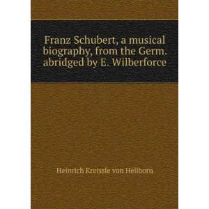   biography. Heinrich Wiberforce, Edward, Kreissle von Hellborn Books