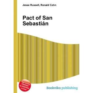  Pact of San SebastiÃ¡n Ronald Cohn Jesse Russell Books