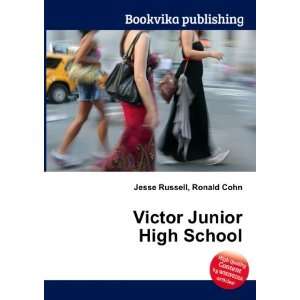    Victor Junior High School: Ronald Cohn Jesse Russell: Books