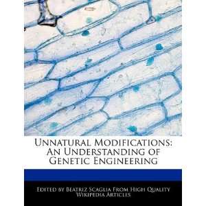   of Genetic Engineering (9781241642662) Beatriz Scaglia Books