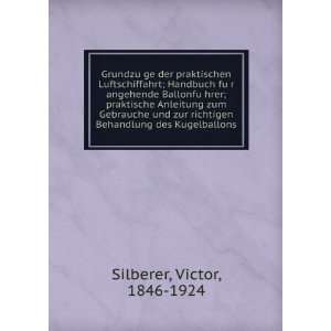   Behandlung des Kugelballons Victor, 1846 1924 Silberer Books