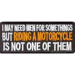   Not Needed For Riding A Motorcycle FUN Biker Patch 