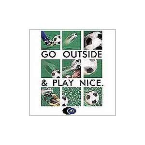  Soccer t shirts Go outside and play nice soccer t shirt 