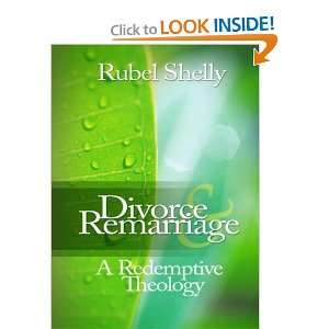   & Remarriage A Redemptive Theology [Paperback] Rubel Shelly Books