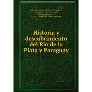  Historia y descubrimiento del Rio de la Plata y Paraguay 