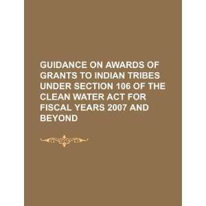   clean water act for fiscal years 2007 and beyond (9781234371500) U.S
