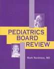 Pediatric Board Review by Mark E. Nordness (2003, Paperback)