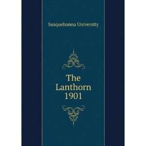  The Lanthorn 1901 Susquehanna University Books