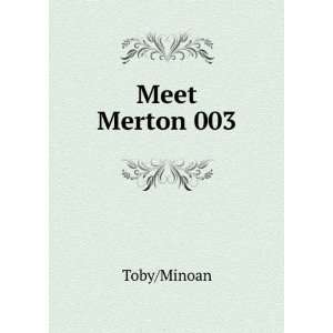  Meet Merton 003 Toby/Minoan Books