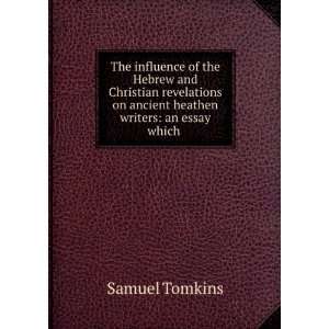   on ancient heathen writers an essay which . Samuel Tomkins Books