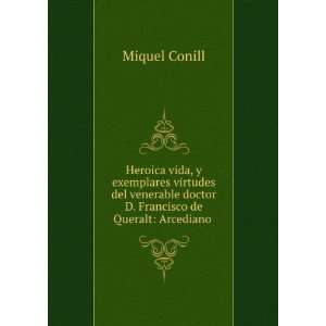   doctor D. Francisco de Queralt Arcediano . Miquel Conill Books