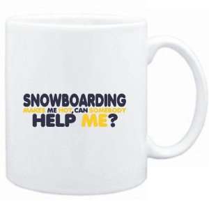 Mug White  Snowboarding  MAKES ME HOT , CAN SOMEBODY HELP ME 