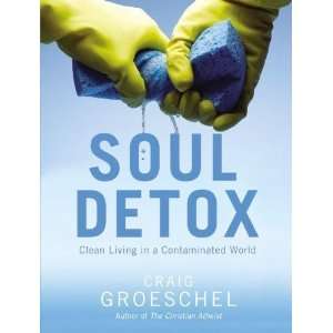   Living in a Contaminated World [Hardcover] Craig Groeschel Books