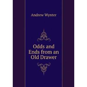  Odds and Ends from an Old Drawer Andrew Wynter Books