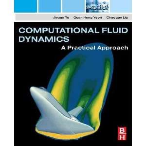   Fluid Dynamics A Practical Approach Tu / Yeoh / Liu