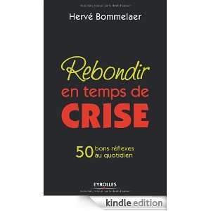 Rebondir en temps de crise (French Edition) Hervé Bommelaer  