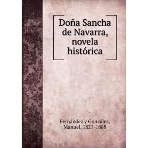  DoÃ±a Sancha de Navarra, novela histÃ³rica Manuel 