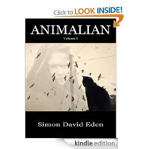 Animalian: Volume 1: Simon David Eden:  Kindle Store