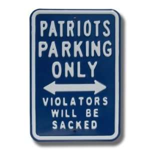  PATRIOTS SACKED Parking Sign