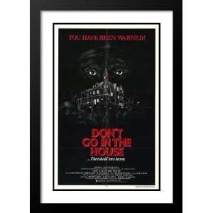  Dont Go in the House 20x26 Framed and Double Matted Movie 
