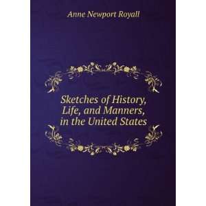  Sketches of History, Life, and Manners, in the United 