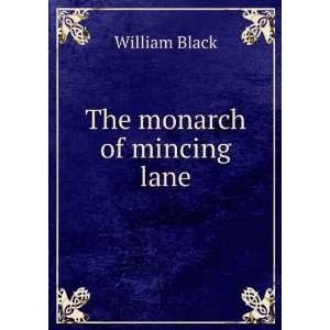  The monarch of mincing lane William Black Books