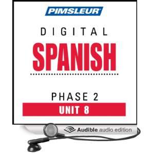  Spanish Phase 2, Unit 08 Learn to Speak and Understand Spanish 