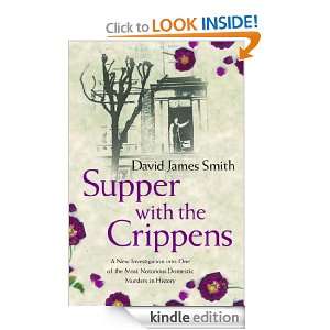 Supper with the Crippens David James Smith  Kindle Store