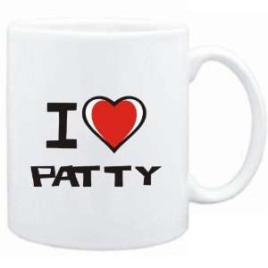  Mug White I love Patty  Female Names