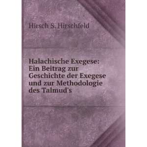  Exegese und zur Methodologie des Talmuds Hirsch S. Hirschfeld Books