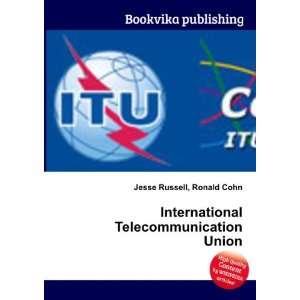  International Telecommunication Union Ronald Cohn Jesse 