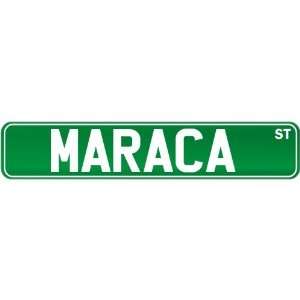    New  Maraca St .  Street Sign Instruments