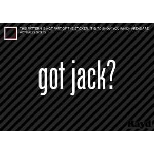  (2x) Got Jack   Jack Daniels   Sticker   Decal   Die Cut 