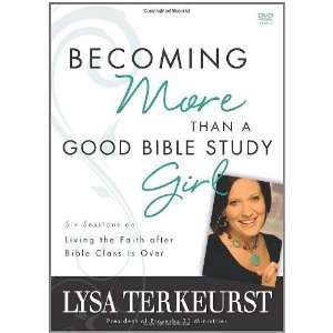  the Faith after Bible Class Is Over [Paperback]: Lysa TerKeurst: Books
