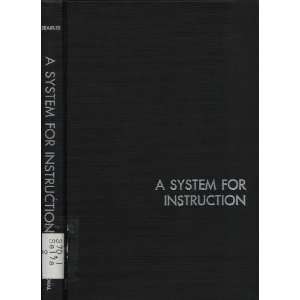  A System For Instruction. John E. Searles Books